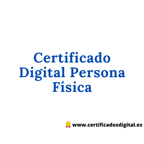 Certificado Digital Persona Física Certificado Digital Persona Física