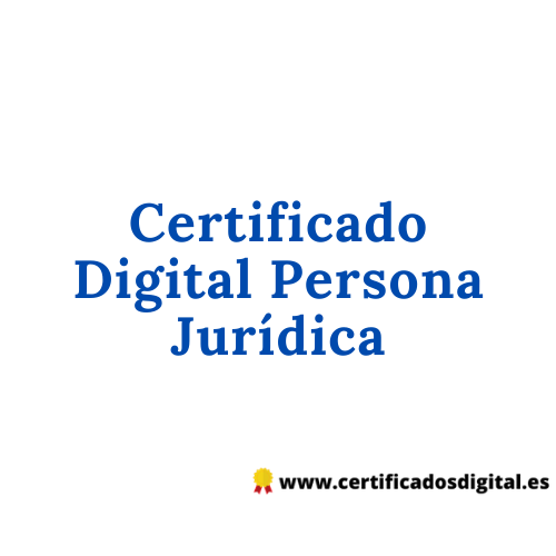 Certificado Digital Persona Jurídica Certificado Digital Persona Jurídica