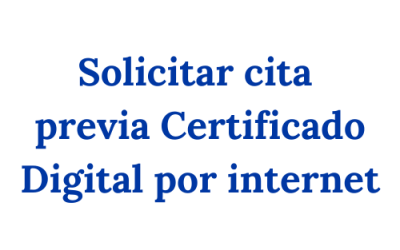 Solicitar Cita Previa Certificado Digital por internet